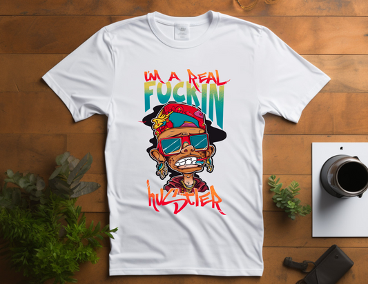 I'm a Real F***** Hustler Graphic Tee