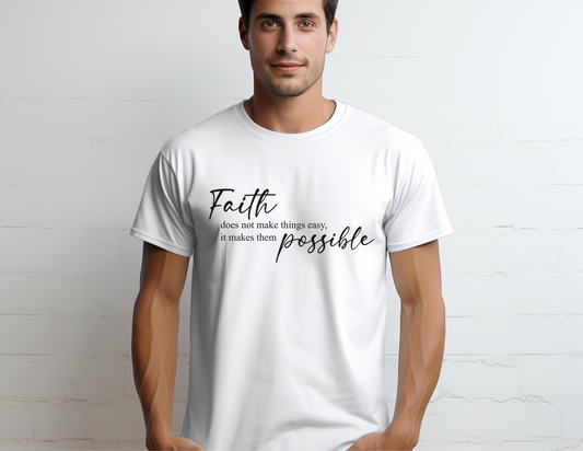 "Faith Does Not Make Things Easy" Printed T-Shirt