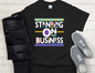 Standing On Business Graphic Tee