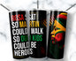 Rosa Sat, So Martin Could Walk, So Our Kids Could Be Heroes Tumbler (20 oz)