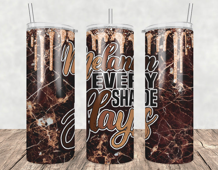 Melanin, Every Shade Slays Tumbler (20 oz)